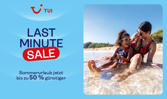 TUI Last Minute Aktion - Sommerurlaub bis zu 50% günstiger
