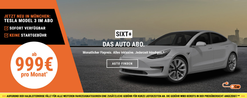 auto abo Sixt, treuevorteil sixt, Kilometer Tresor sixt, sixt Startgebühr geschenkt, Tesla Model 3 München sixt