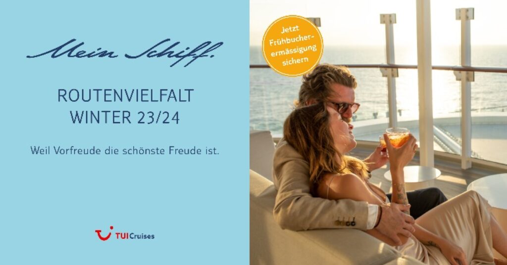 Mein Schiff® Frühbucher 2023/2024 &gt; Deals im August 2022 via TUI Cruises