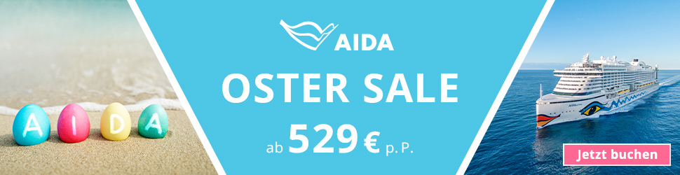 AIDA Ostersale 2024 - Last Minute Reisen schon ab 529€ p.P.