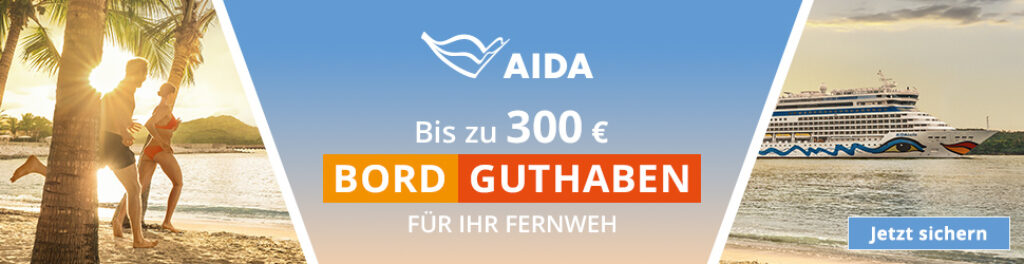 AIDA: Nur im Juli bis zu 300€ Bordguthaben auf Reisen im Winter