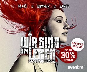 Wir sind am Leben - Das Berlin Musical bis zu 30% Rabatt