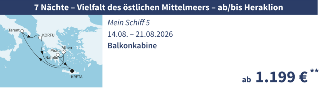 TUI Cruises Wochenendangebot z.B. 7 Nächte - Vielfalt des östlichen Mittelmeers - ab/bis Heraklion, Balkon inkl. Premium Inklusive