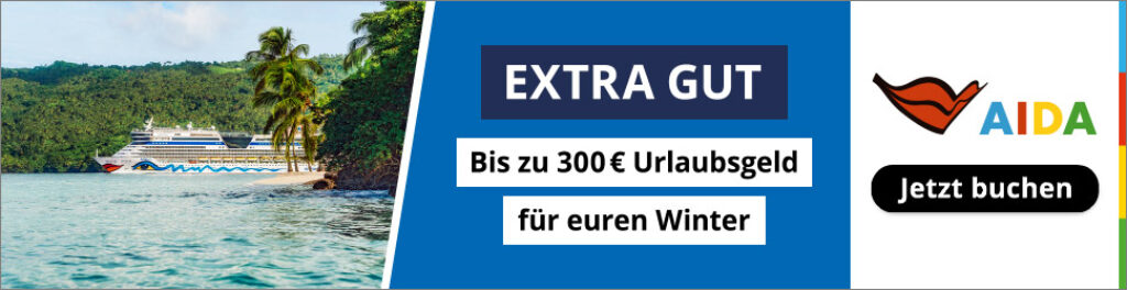 AIDA Urlaubsgeld für euren Winter: Bis zu 300€ Bordguthaben sichern